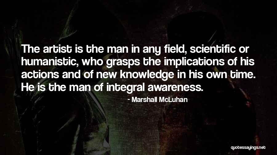 Awareness Field Quotes By Marshall McLuhan Awareness Field Quotes By Marshall McLuhan