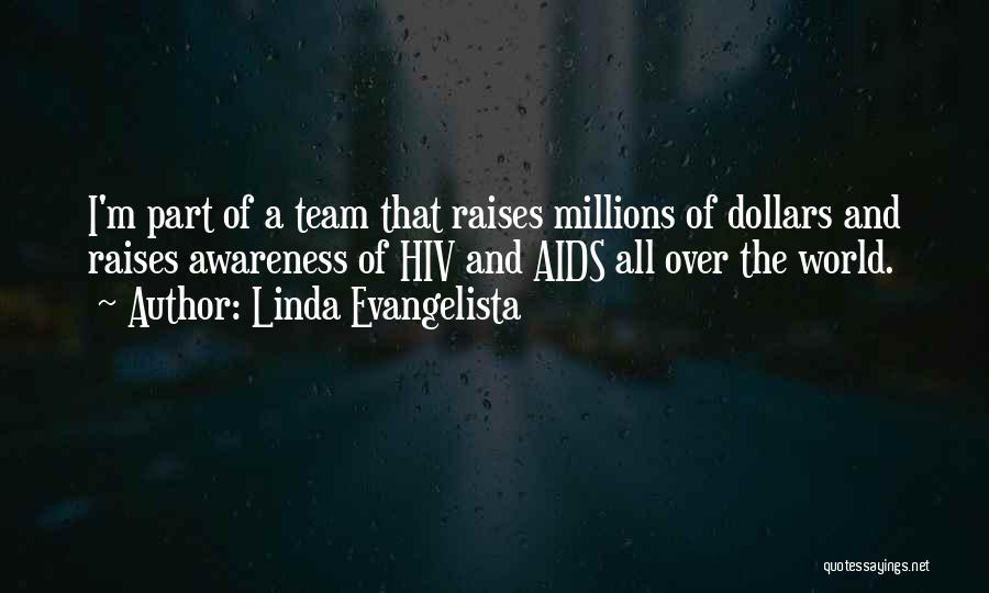 Awareness Of Aids Quotes By Linda Evangelista