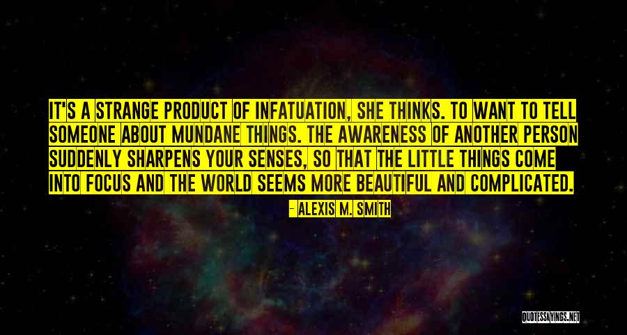 Awareness Of Focus Quotes By Alexis M. Smith Awareness Of Focus Quotes By Alexis M. Smith