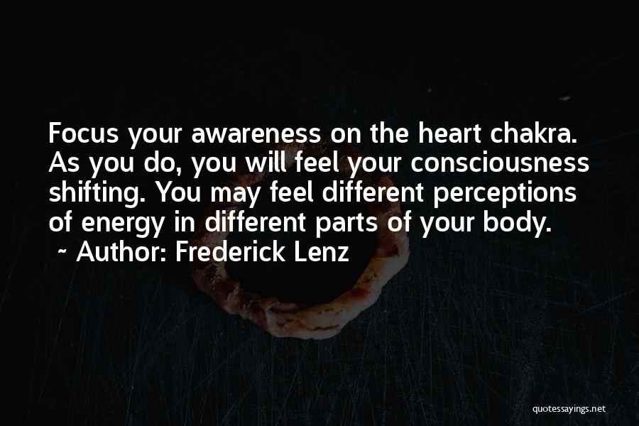 Awareness Of Focus Quotes By Frederick Lenz