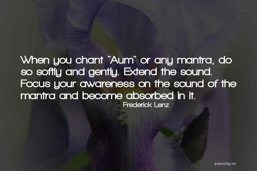 Awareness Of Focus Quotes By Frederick Lenz Awareness Of Focus Quotes By Frederick Lenz