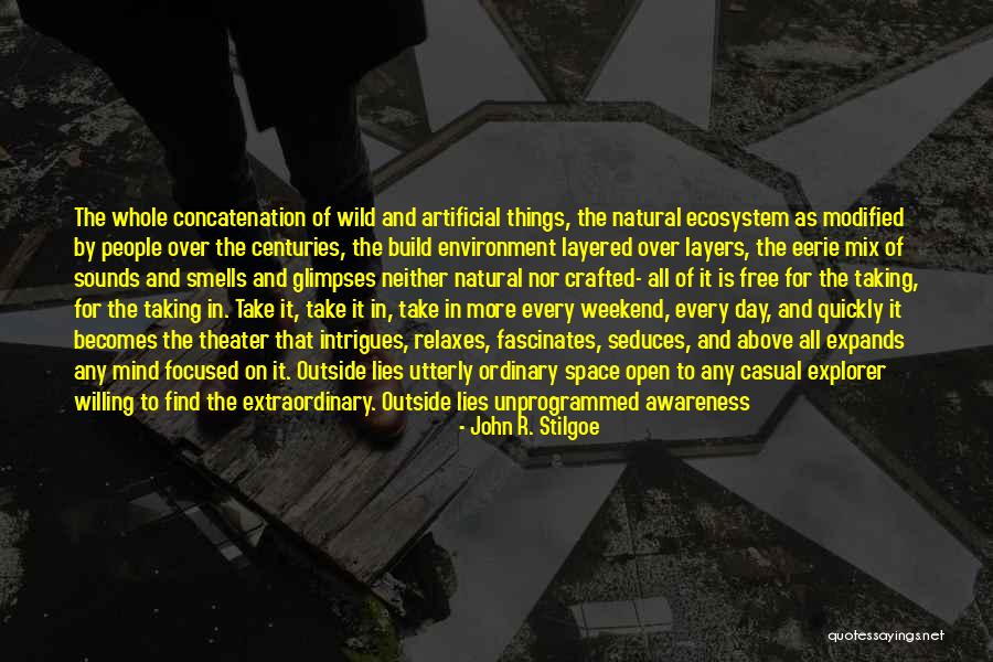 Awareness Of Focus Quotes By John R. Stilgoe Awareness Of Focus Quotes By John R. Stilgoe
