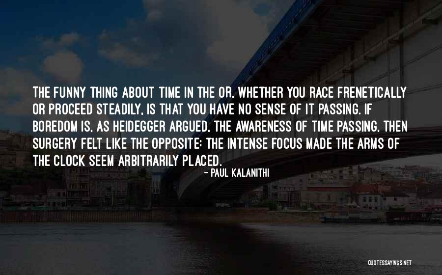 Awareness Of Focus Quotes By Paul Kalanithi Awareness Of Focus Quotes By Paul Kalanithi