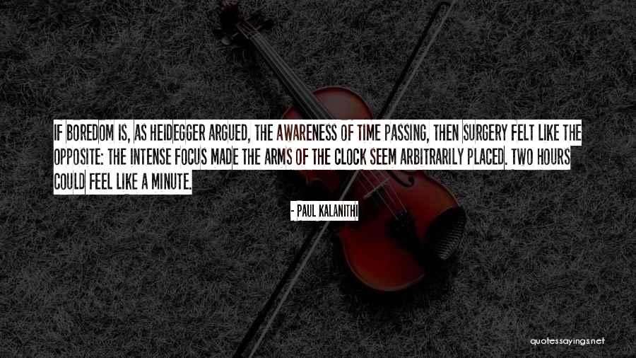 Awareness Of Focus Quotes By Paul Kalanithi Awareness Of Focus Quotes By Paul Kalanithi