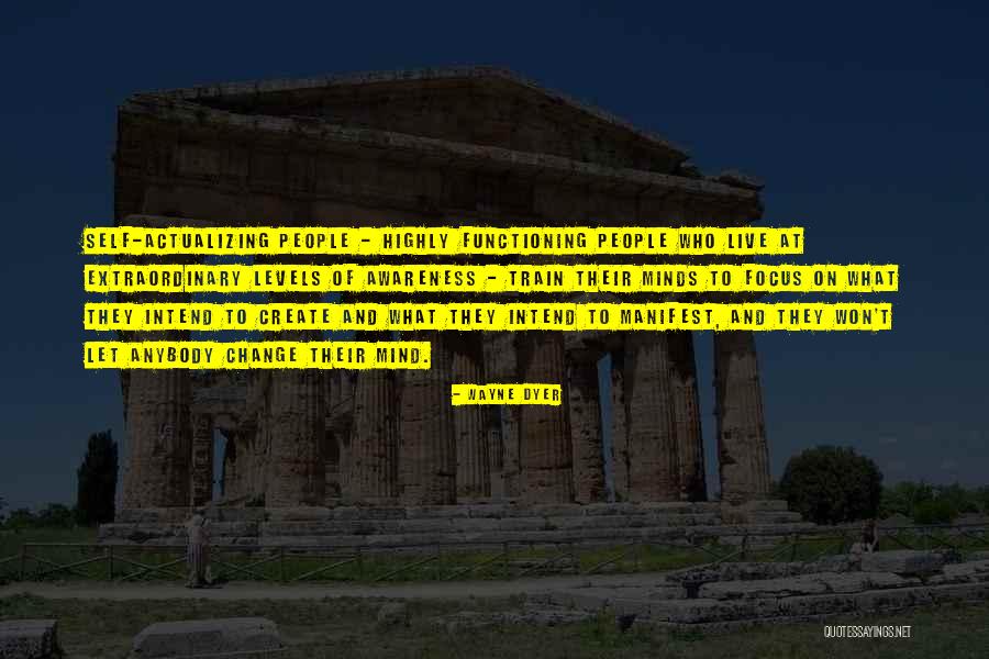 Awareness Of Focus Quotes By Wayne Dyer Awareness Of Focus Quotes By Wayne Dyer