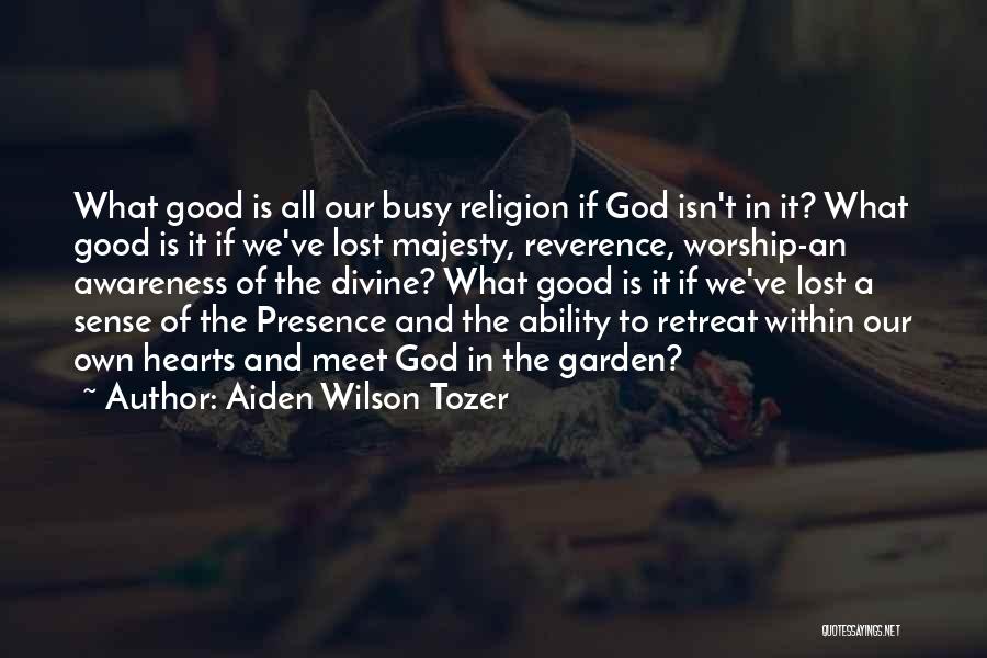 Awareness Of God Quotes By Aiden Wilson Tozer