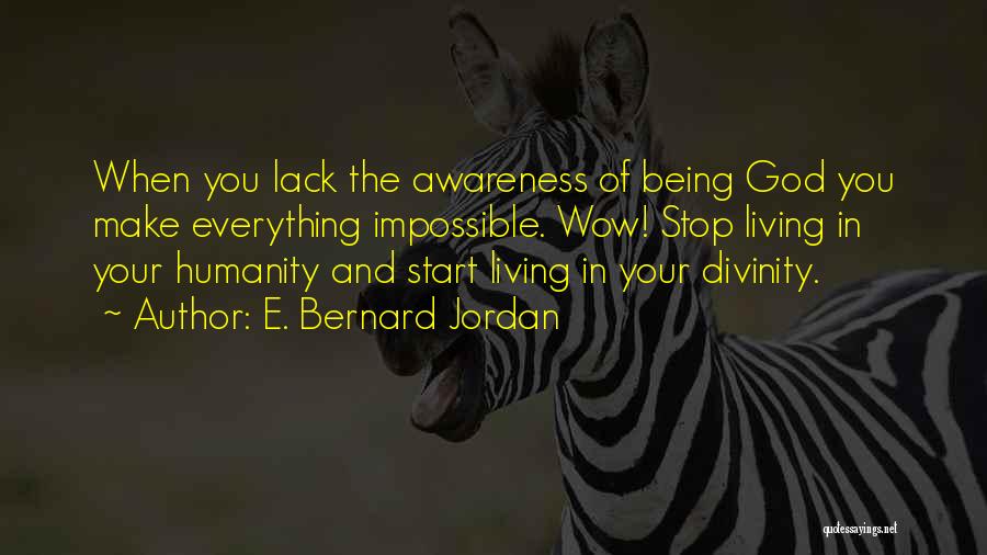 Awareness Of God Quotes By E. Bernard Jordan