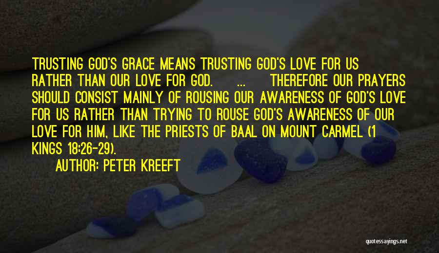 Awareness Of God Quotes By Peter Kreeft