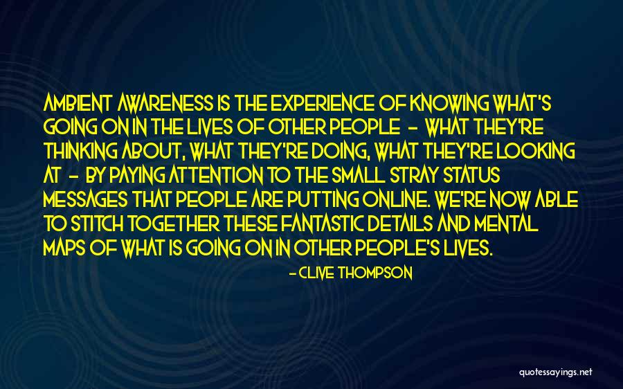 Awareness Of Social Media Quotes By Clive Thompson Awareness Of Social Media Quotes By Clive Thompson