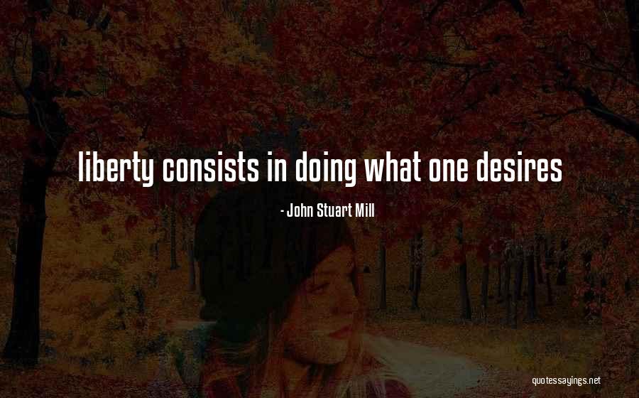 Awasi Iguazu Quotes By John Stuart Mill Awasi Iguazu Quotes By John Stuart Mill