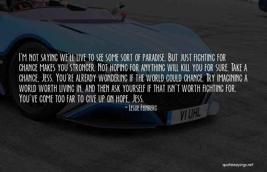 Awat Quotes By Leslie Feinberg Awat Quotes By Leslie Feinberg