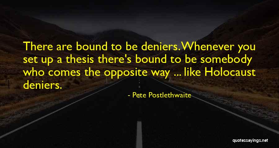 Awatere Valley Quotes By Pete Postlethwaite Awatere Valley Quotes By Pete Postlethwaite