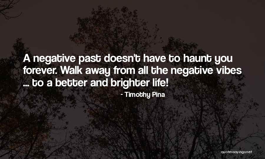 Away And Forever Quotes By Timothy Pina Away And Forever Quotes By Timothy Pina