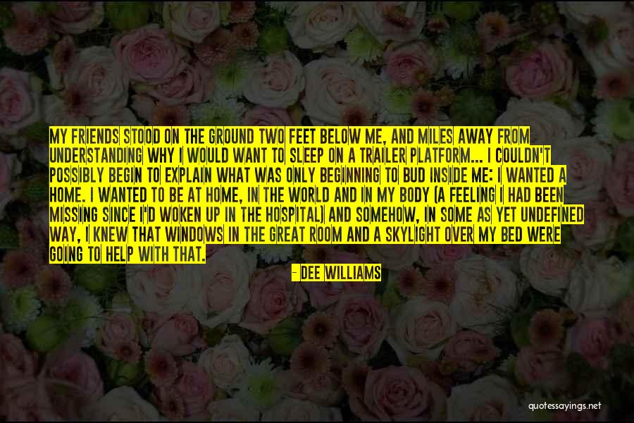 Away And Trailer Quotes By Dee Williams Away And Trailer Quotes By Dee Williams