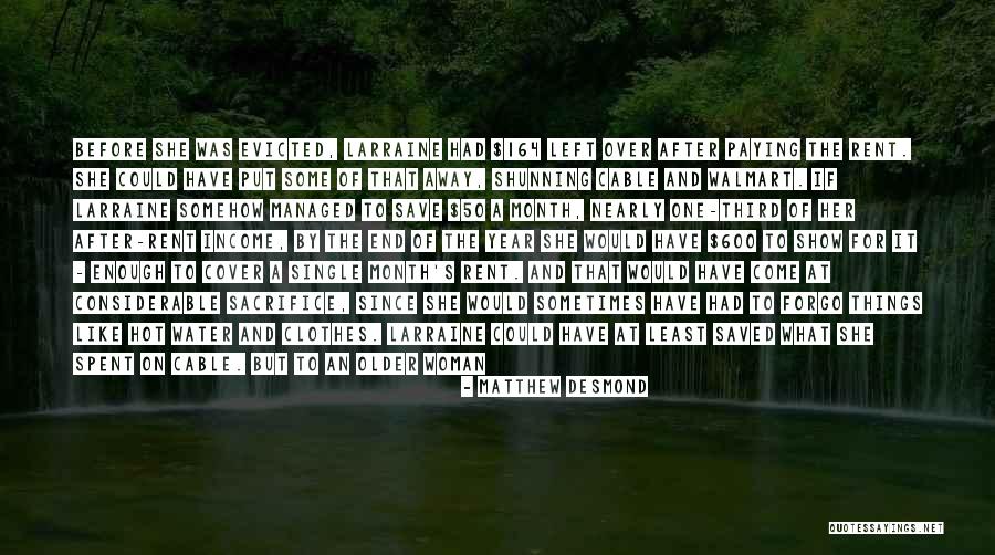 Away And Trailer Quotes By Matthew Desmond Away And Trailer Quotes By Matthew Desmond