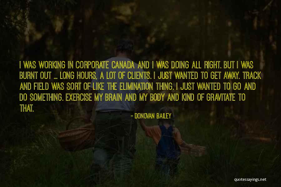 Away Canada Quotes By Donovan Bailey Away Canada Quotes By Donovan Bailey