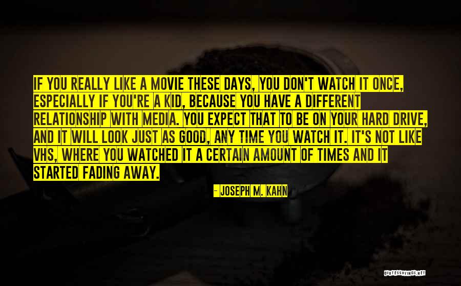 Away Days Movie Quotes By Joseph M. Kahn