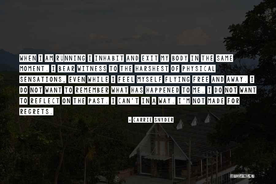 Away For A While Quotes By Carrie Snyder Away For A While Quotes By Carrie Snyder