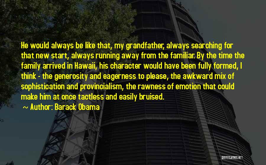 Away From Family Quotes By Barack Obama