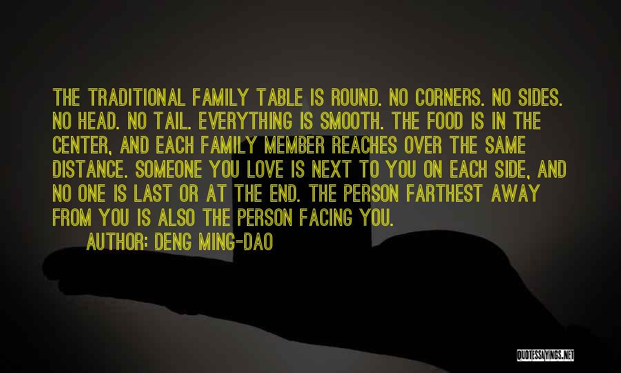 Away From Family Quotes By Deng Ming-Dao