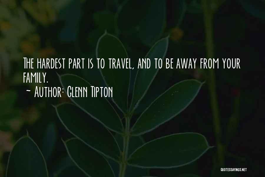 Away From Family Quotes By Glenn Tipton