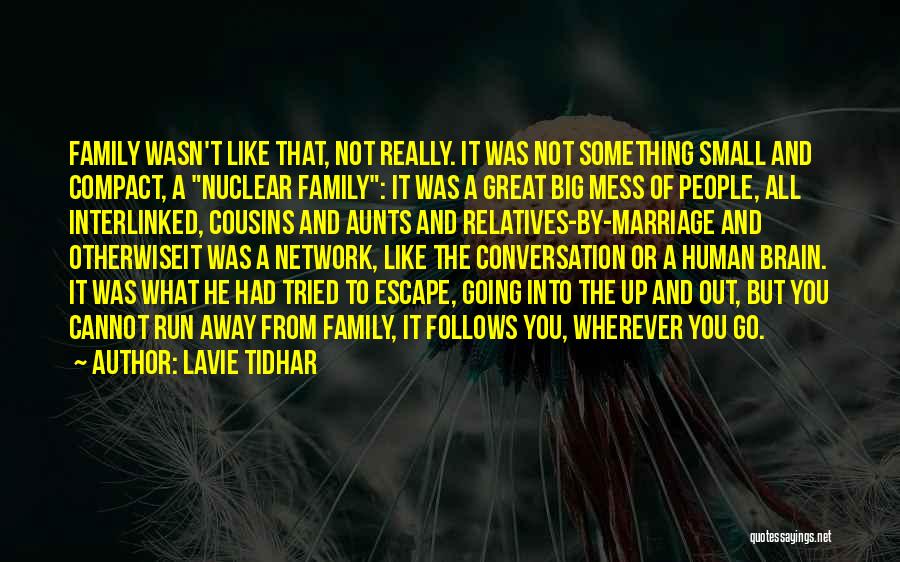 Away From Family Quotes By Lavie Tidhar