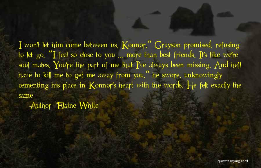 Away From Friends Quotes By Elaine White