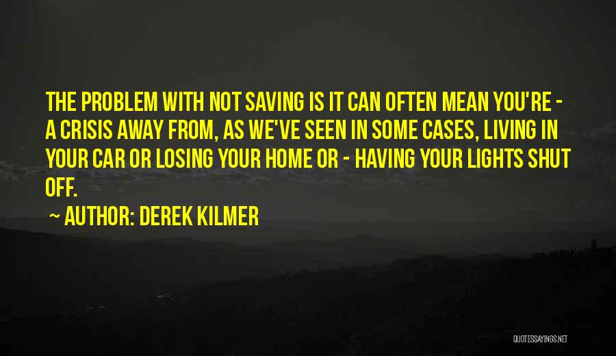 Away From Home Quotes By Derek Kilmer