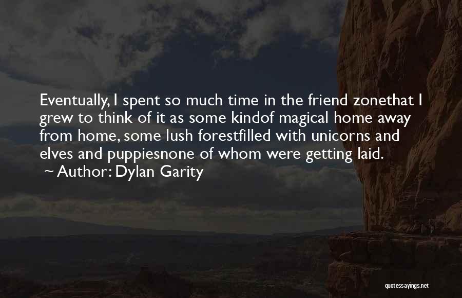 Away From Home Quotes By Dylan Garity