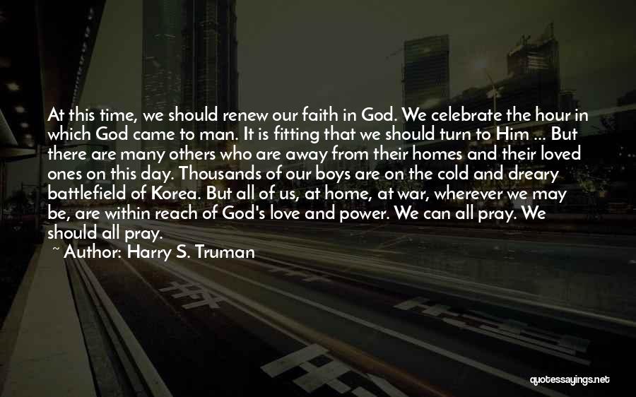 Away From Home Quotes By Harry S. Truman