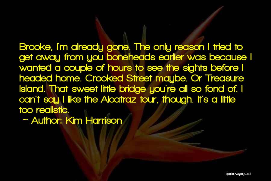 Away From Home Quotes By Kim Harrison