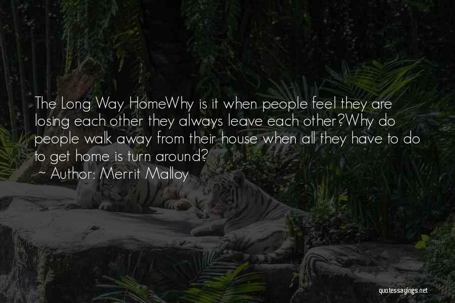 Away From Home Quotes By Merrit Malloy