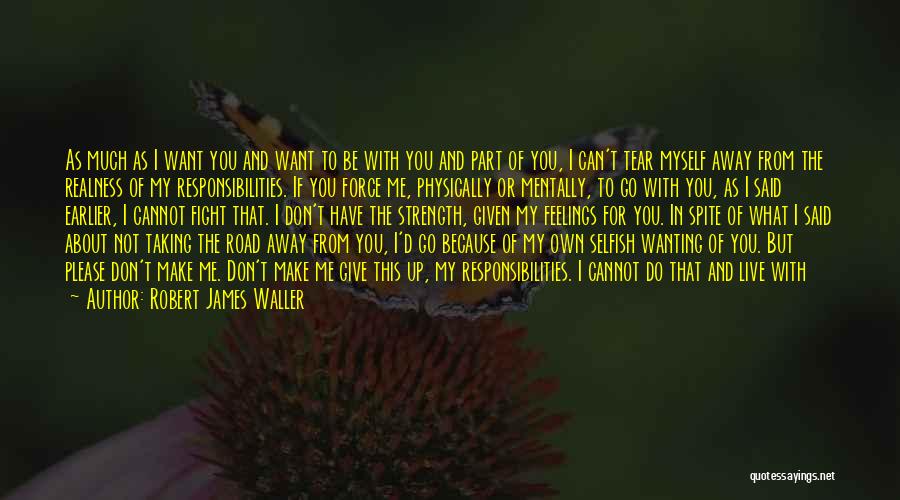 Away From Love Quotes By Robert James Waller