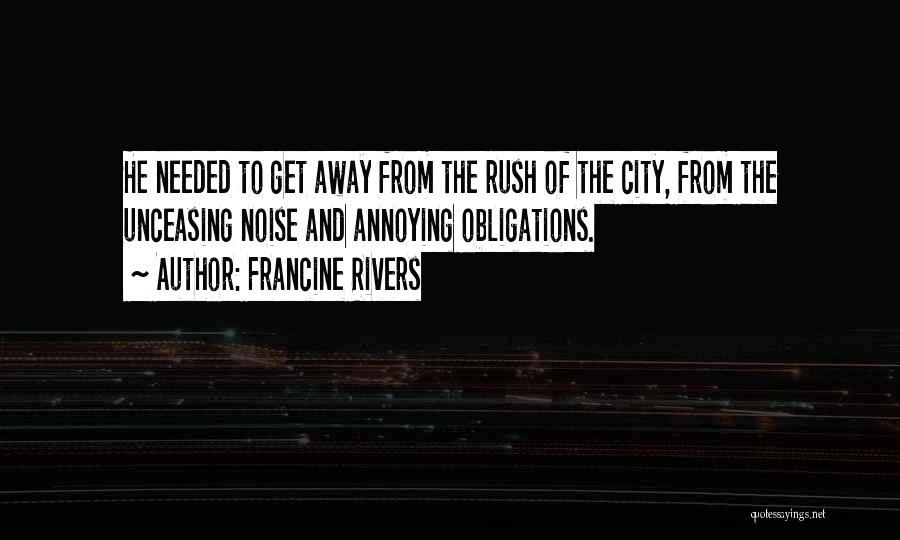 Away From The City Quotes By Francine Rivers