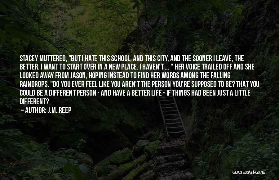Away From The City Quotes By J.M. Reep