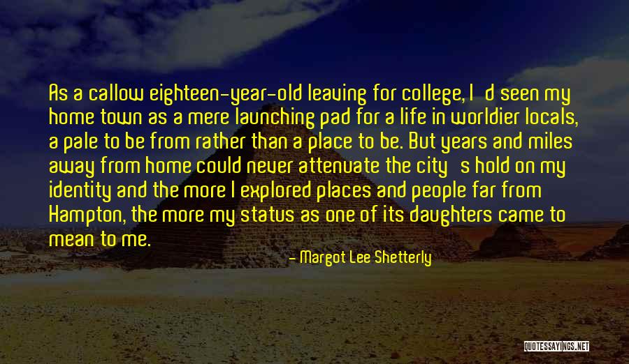 Away From The City Quotes By Margot Lee Shetterly