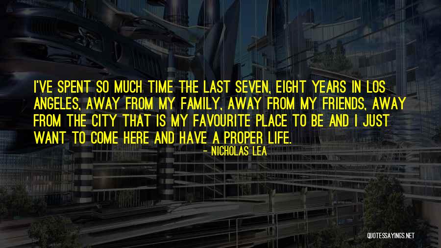 Away From The City Quotes By Nicholas Lea