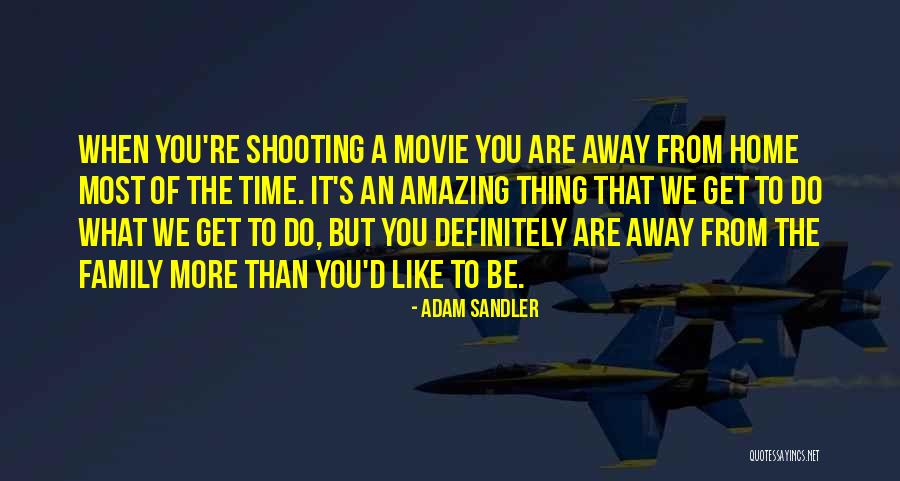 Away Movie Quotes By Adam Sandler Away Movie Quotes By Adam Sandler
