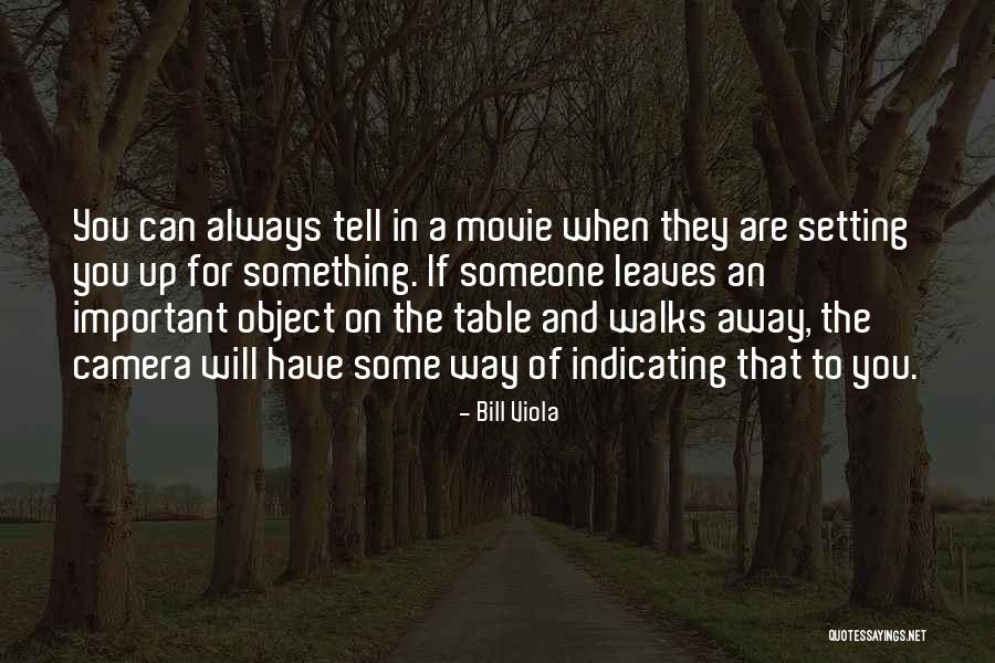 Away Movie Quotes By Bill Viola Away Movie Quotes By Bill Viola