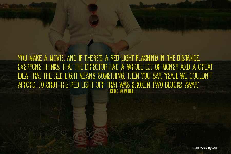 Away Movie Quotes By Dito Montiel Away Movie Quotes By Dito Montiel