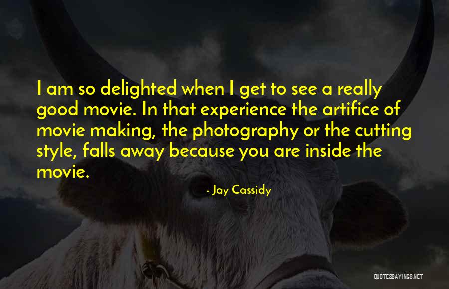 Away Movie Quotes By Jay Cassidy Away Movie Quotes By Jay Cassidy