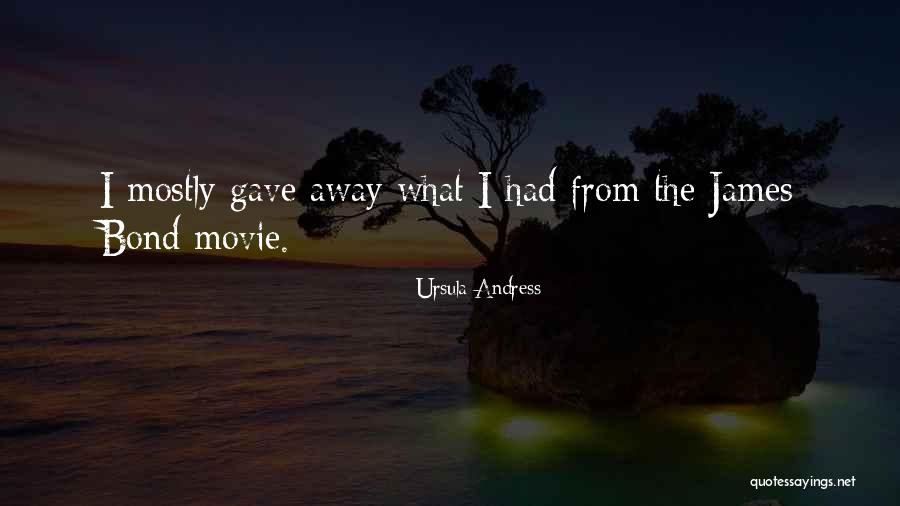Away Movie Quotes By Ursula Andress Away Movie Quotes By Ursula Andress