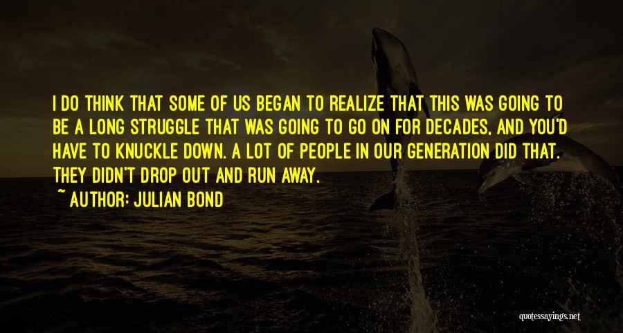 Away Quotes By Julian Bond