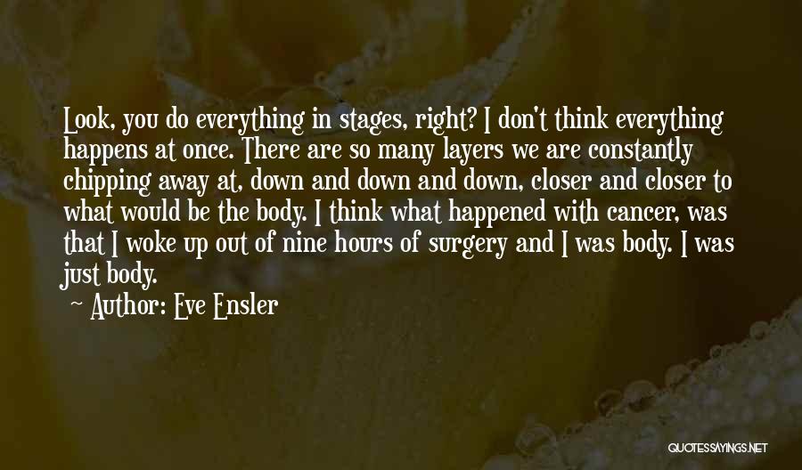 Away We Happened Quotes By Eve Ensler