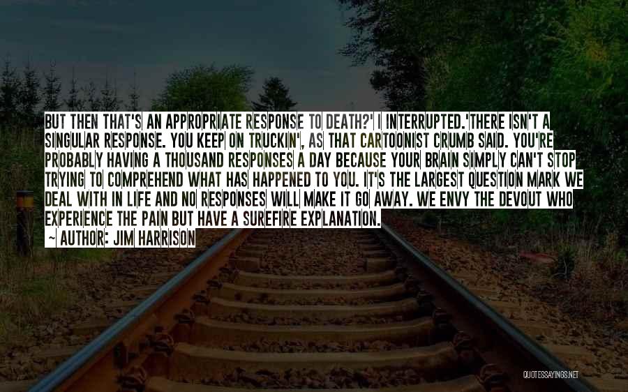 Away We Happened Quotes By Jim Harrison