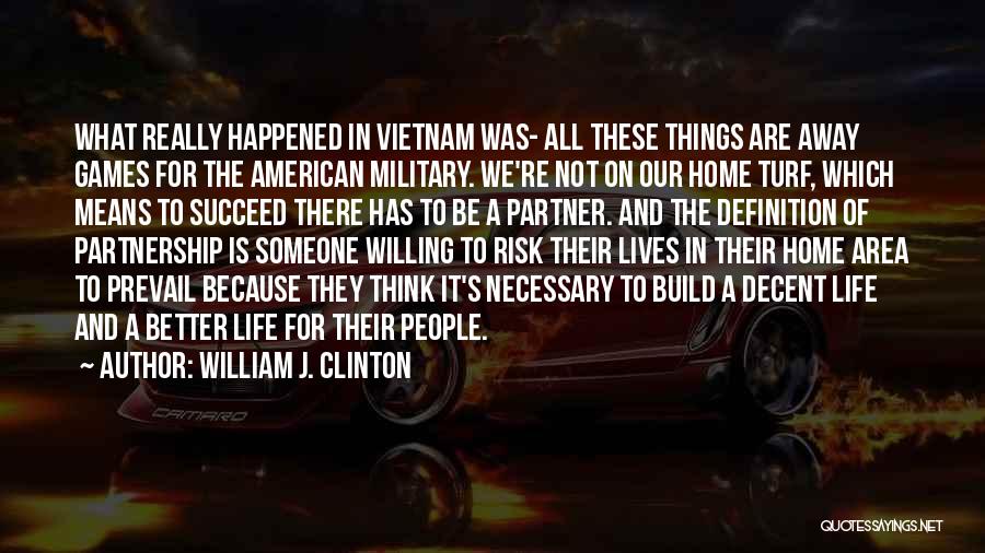 Away We Happened Quotes By William J. Clinton