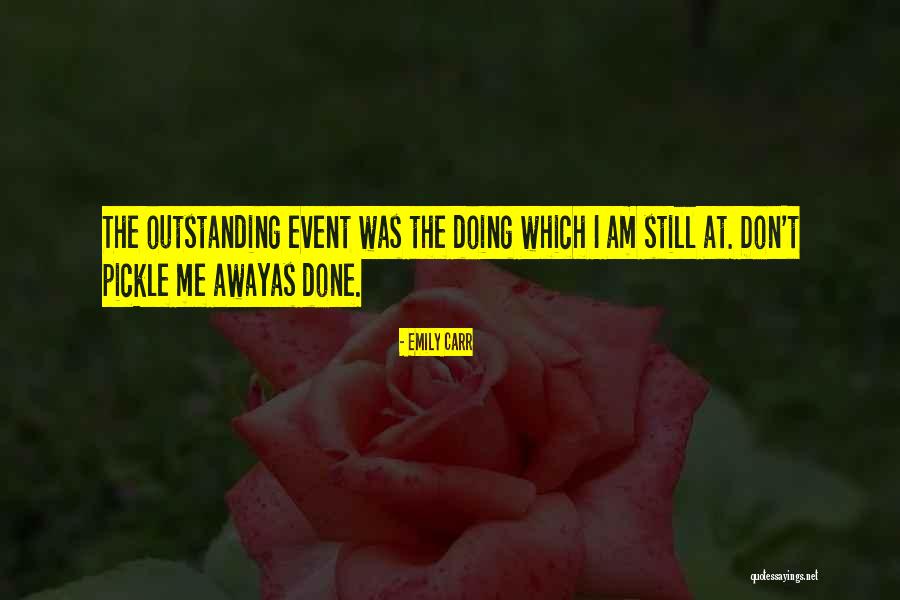 Awayas Quotes By Emily Carr Awayas Quotes By Emily Carr