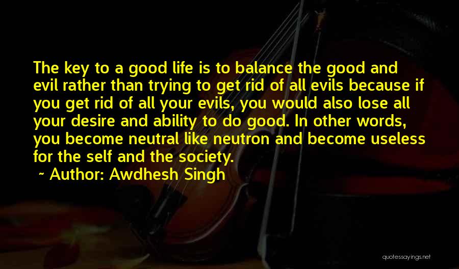 Awdhesh Singh Quotes 1107965