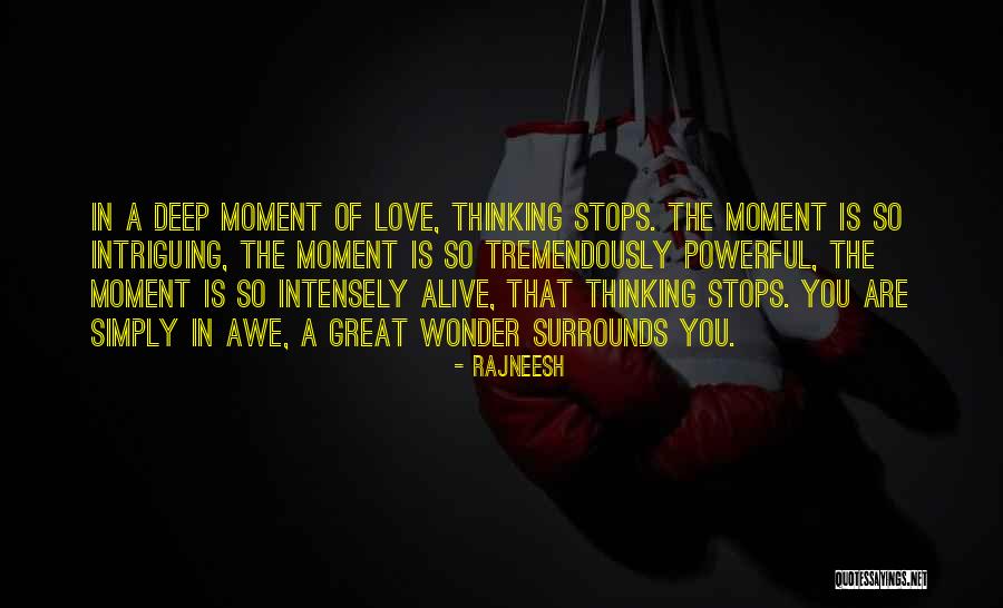 Awe Moment Quotes By Rajneesh Awe Moment Quotes By Rajneesh