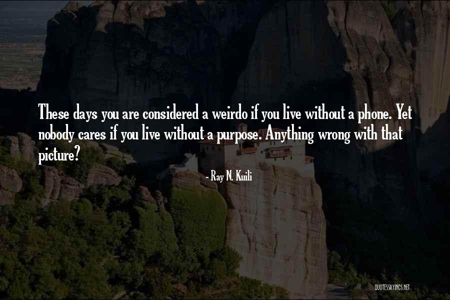 Awekening Quotes By Ray N. Kuili Awekening Quotes By Ray N. Kuili
